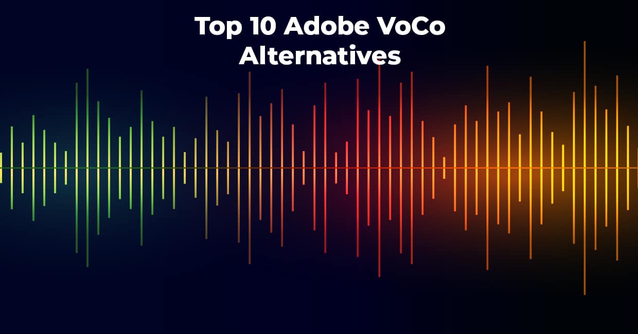 Top 10 Adobe VoCo Alternatives