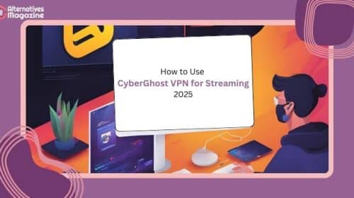 <span>How to Use CyberGhost VPN for Streaming 2025</span>